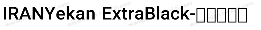 IRANYekan ExtraBlack字体转换